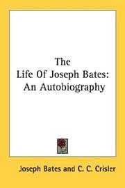 Cover of: The Life Of Joseph Bates: An Autobiography