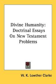 Cover of: Divine Humanity: Doctrinal Essays On New Testament Problems