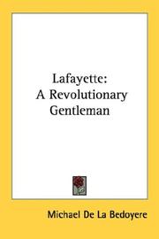 Cover of: Lafayette: A Revolutionary Gentleman