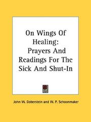 Cover of: On Wings Of Healing: Prayers And Readings For The Sick And Shut-In