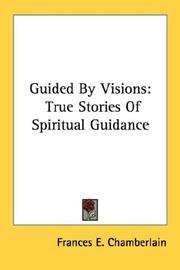 Guided By Visions by Frances E. Chamberlain