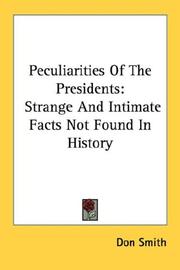 Cover of: Peculiarities Of The Presidents: Strange And Intimate Facts Not Found In History