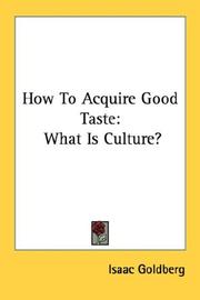 Cover of: How To Acquire Good Taste: What Is Culture?