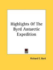 Cover of: Highlights Of The Byrd Antarctic Expedition