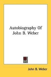Cover of: Autobiography Of John B. Weber