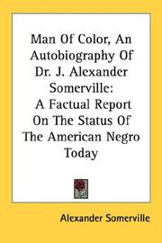 Cover of: Man Of Color, An Autobiography Of Dr. J. Alexander Somerville by Alexander Somerville