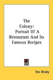 Cover of: The Colony: Portrait Of A Restaurant And Its Famous Recipes