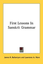 Cover of: First Lessons In Sanskrit Grammar