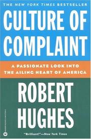 Cover of: Culture of complaint: the fraying of America