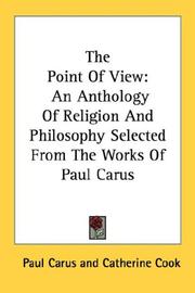 Cover of: The Point Of View: An Anthology Of Religion And Philosophy Selected From The Works Of Paul Carus