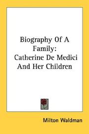 Cover of: Biography Of A Family: Catherine De Medici And Her Children