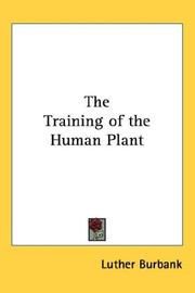 Cover of: The Training of the Human Plant by Luther Burbank