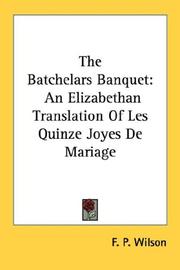 Cover of: The Batchelars Banquet: An Elizabethan Translation Of Les Quinze Joyes De Mariage