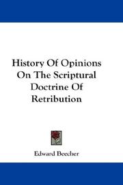 Cover of: History Of Opinions On The Scriptural Doctrine Of Retribution