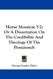 Cover of: Horae Mosaicae V2: Or A Dissertation On The Credibility And Theology Of The Pentateuch