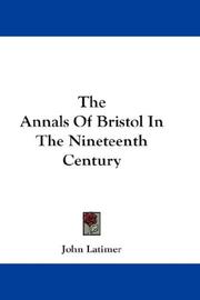 Cover of: The Annals Of Bristol In The Nineteenth Century