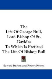Cover of: The Life Of George Bull, Lord Bishop Of St. David