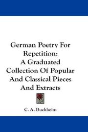 Cover of: German Poetry For Repetition: A Graduated Collection Of Popular And Classical Pieces And Extracts