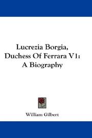 Cover of: Lucrezia Borgia, Duchess Of Ferrara V1: A Biography