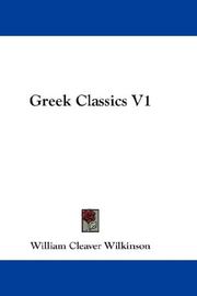 Cover of: Greek Classics V1 by William Cleaver Wilkinson
