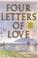 Cover of: Four letters of love