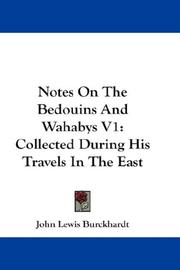 Cover of: Notes On The Bedouins And Wahabys V1: Collected During His Travels In The East