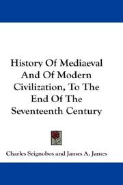 Cover of: History Of Mediaeval And Of Modern Civilization, To The End Of The Seventeenth Century