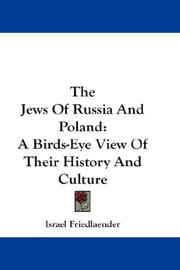 Cover of: The Jews Of Russia And Poland: A Birds-Eye View Of Their History And Culture