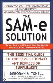 Cover of: The SAM-e Solution: The Essential Guide to the Revolutionary Antidepression Supplement
