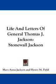 Cover of: Life And Letters Of General Thomas J. Jackson: Stonewall Jackson