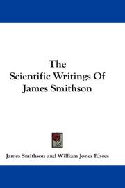 Cover of: The Scientific Writings Of James Smithson by James Smithson