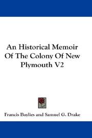Cover of: An Historical Memoir Of The Colony Of New Plymouth V2