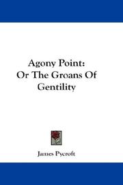 Cover of: Agony Point: Or The Groans Of Gentility