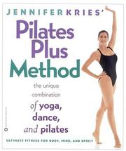 Cover of: Jennifer Kries' Pilates Plus Method