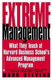 Cover of: Extreme Management: What They Teach At Harvard Business School's Advanced Management Program