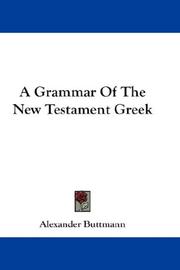 Cover of: A Grammar Of The New Testament Greek