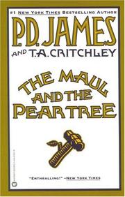 The Maul and the Pear Tree by P. D. James, T. A. Critchley