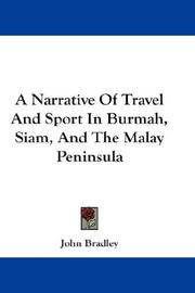 Cover of: A Narrative Of Travel And Sport In Burmah, Siam, And The Malay Peninsula