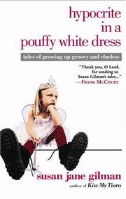 Cover of: Hypocrite in a pouffy white dress by Susan Jane Gilman