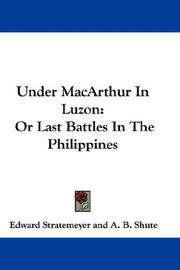 Cover of: Under MacArthur In Luzon: Or Last Battles In The Philippines