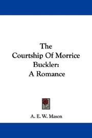 The courtship of Morrice Buckler by A. E. W. Mason