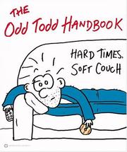 Cover of: The Odd Todd Handbook: Hard Times, Soft Couch