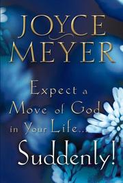 Cover of: Expect a Move of God in Your Life...Suddenly!