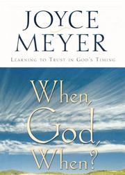 Cover of: When, God, When?: Learning to Trust in God's Timing