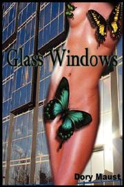 Cover of: Glass Windows: Shattering the Barriers of Anorexia