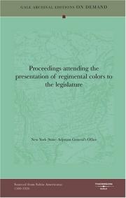 Cover of: Proceedings attending the presentation of regimental colors to the legislature