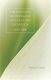Cover of: The Rhetoric of Newman's Apologia Pro Catholica, 1845-1864