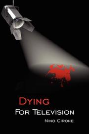 Cover of: Dying For Television by Nino Cirone