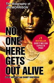 Cover of: No One Here Gets Out Alive by Jerry Hopkins, Danny Sugerman