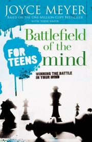 Cover of: Battlefield of the mind for teens: winning the battle in your mind